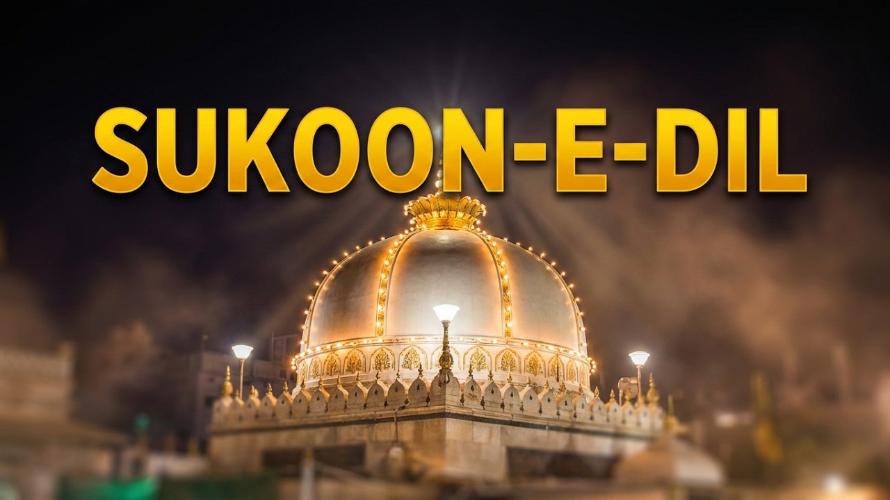 Khwaja Garib Nawaz Qawwali – Ajmer Sharif Urs  Emotional Sufi Qawwali for Sukoon‑e‑Dil & Dhikr