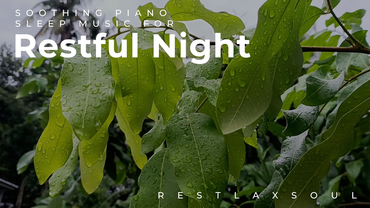 Soothing Piano Sleep Music for Restful Night