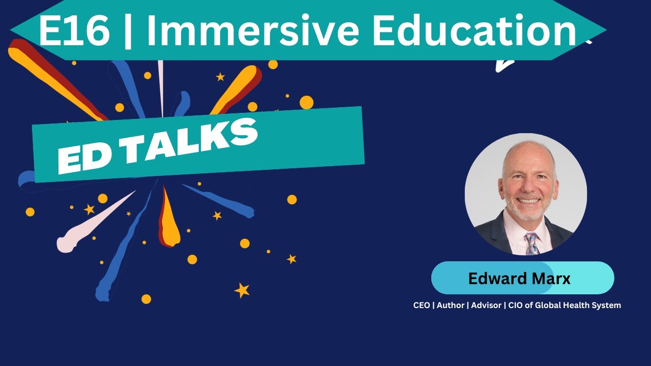 EDTalks | E16 | Immersive Education | Tom Andriola