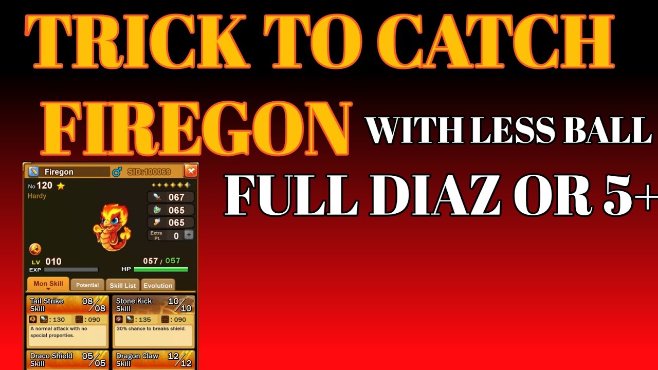 HOW TO CATCH FIREGON WITH FULL DIAZ OR 5+ IN BULU MONSTER! E RU KA