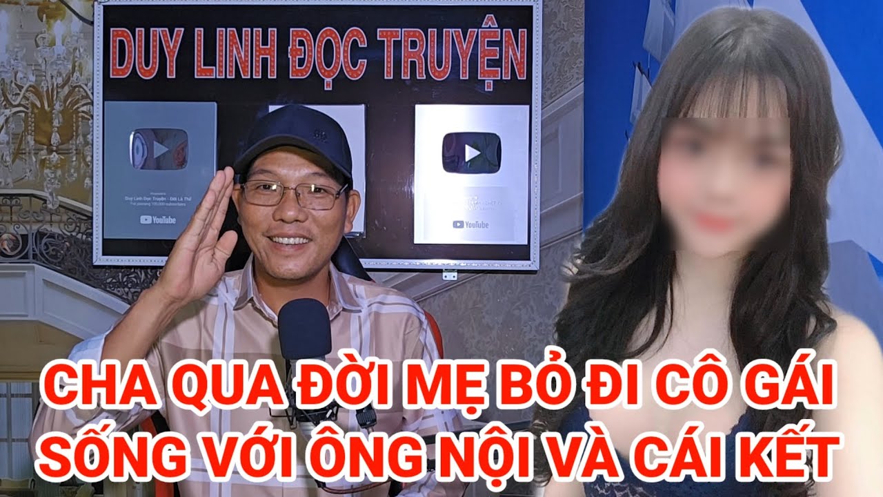 Cha qua đời mẹ bỏ đi cô gái sống với ông nội và cái kết phần cuối