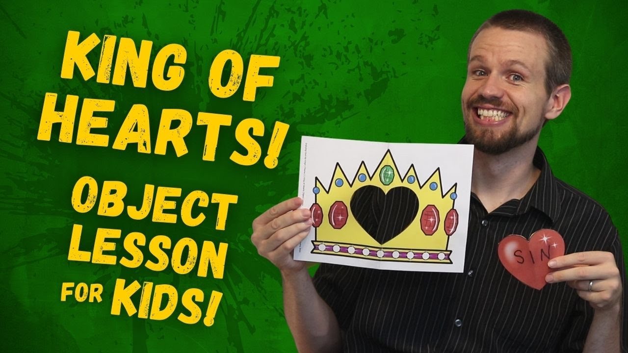 King of Hearts | Gospel Object Lesson for Kids