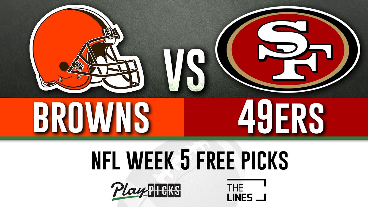 Monday Night Football NFL Week 5 - Browns vs 49ers | MNF Free Picks