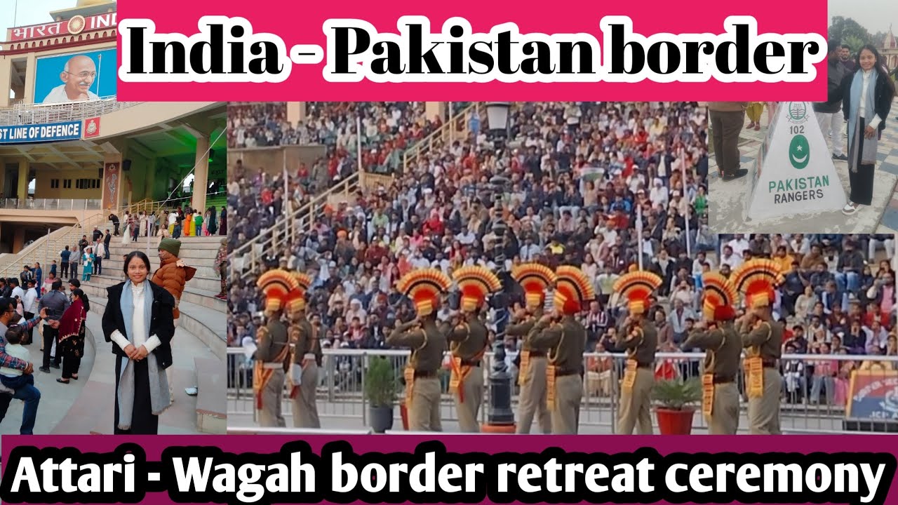भारत - पाकिस्तान बॉर्डर।। Attari Wagah border retreat ceremony।। #amritsar #punjab #lahore #India