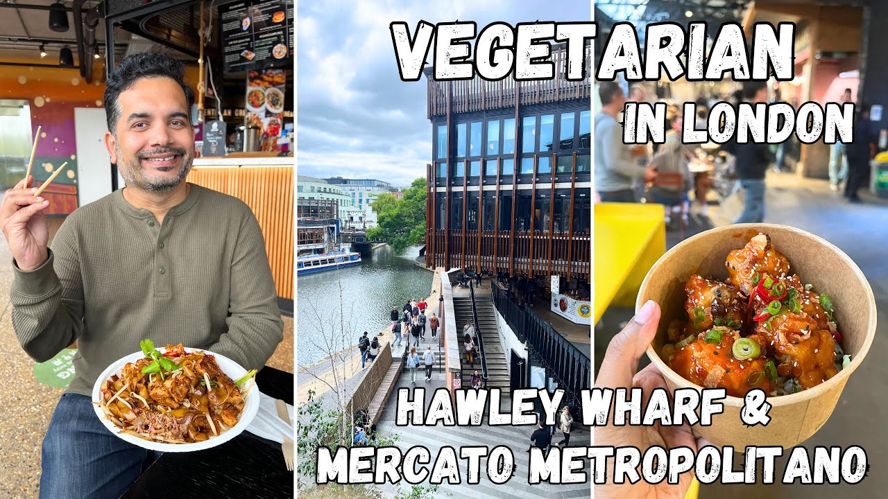 Вегетарианская уличная еда в Лондоне | Hawley Wharf (рынок Камден) и Mercato Metropolitano