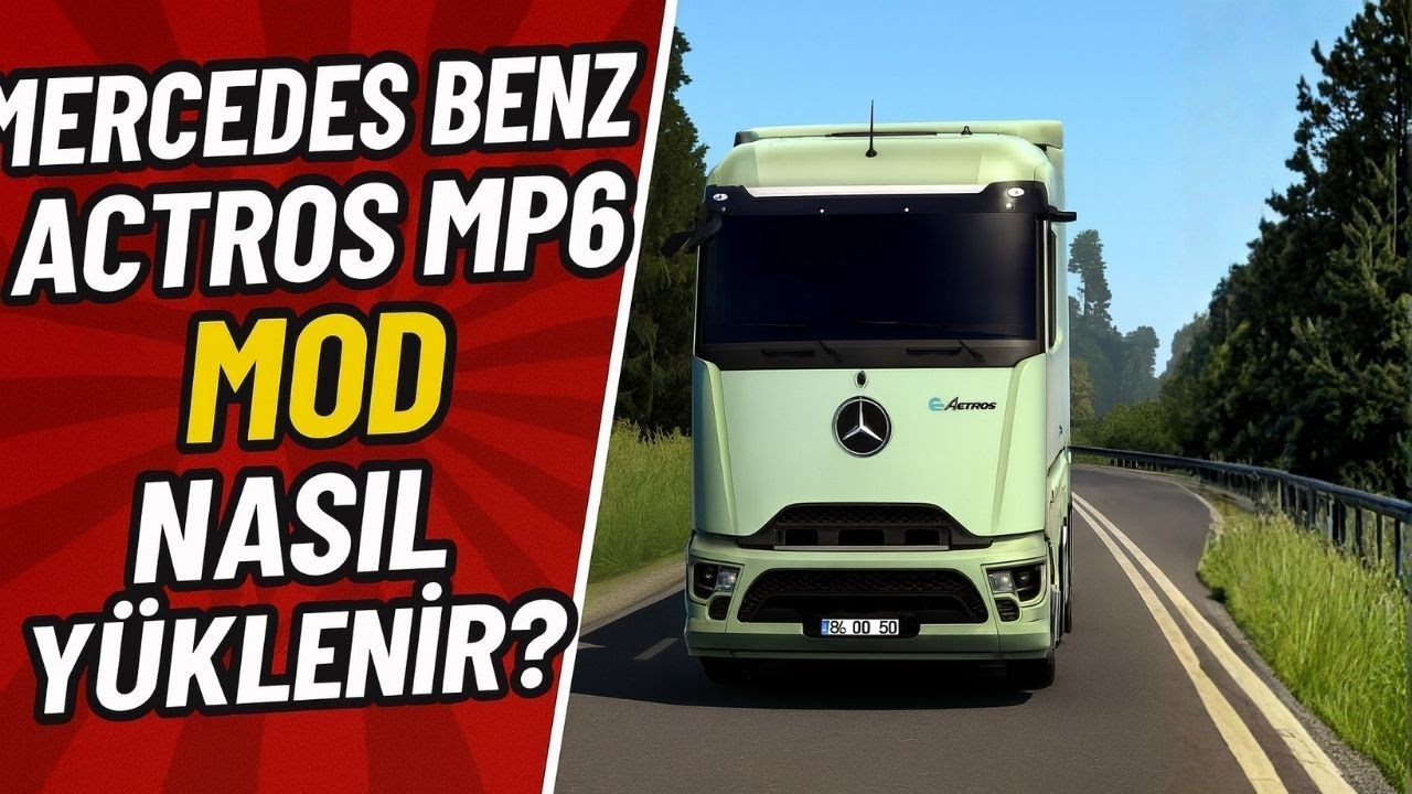 ETS2 1.57 Mercedes Actros MP6 v1.5 MOD ÇOK KOLAY KURULUM