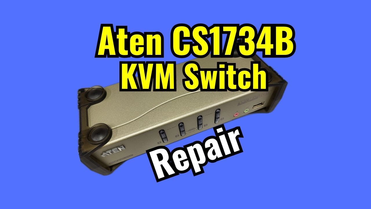 Aten CS1734B KVM Switch Repair