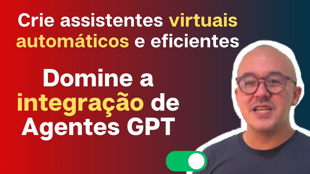 Integração e automação de Assistentes Virtuais GPT | Masterclass