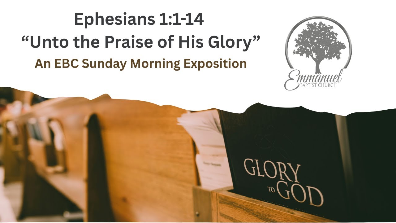 To the Praise of His Glory