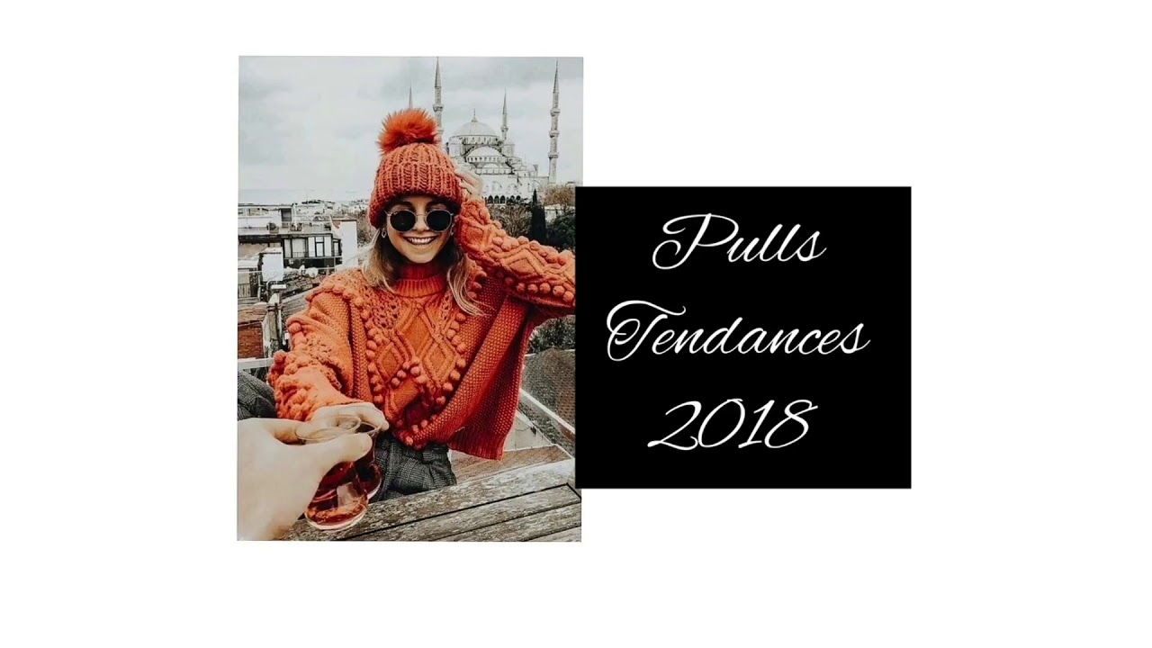 LOOKBOOK PULL TENDANCE AUTOMNE/HIVER 2018