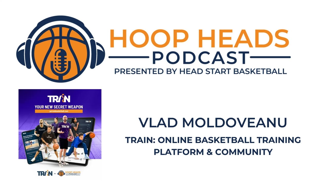 Vlad Moldoveanu -Train: Online Basketball Training Platform & Community