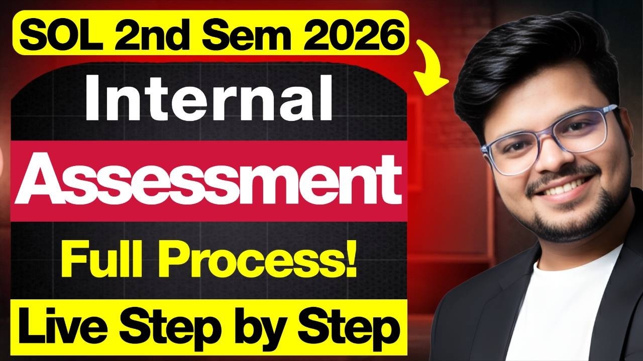 DU SOL Internal Assessment 2026 Full Process LIVE 🚨 2nd Semester Students Must Watch!