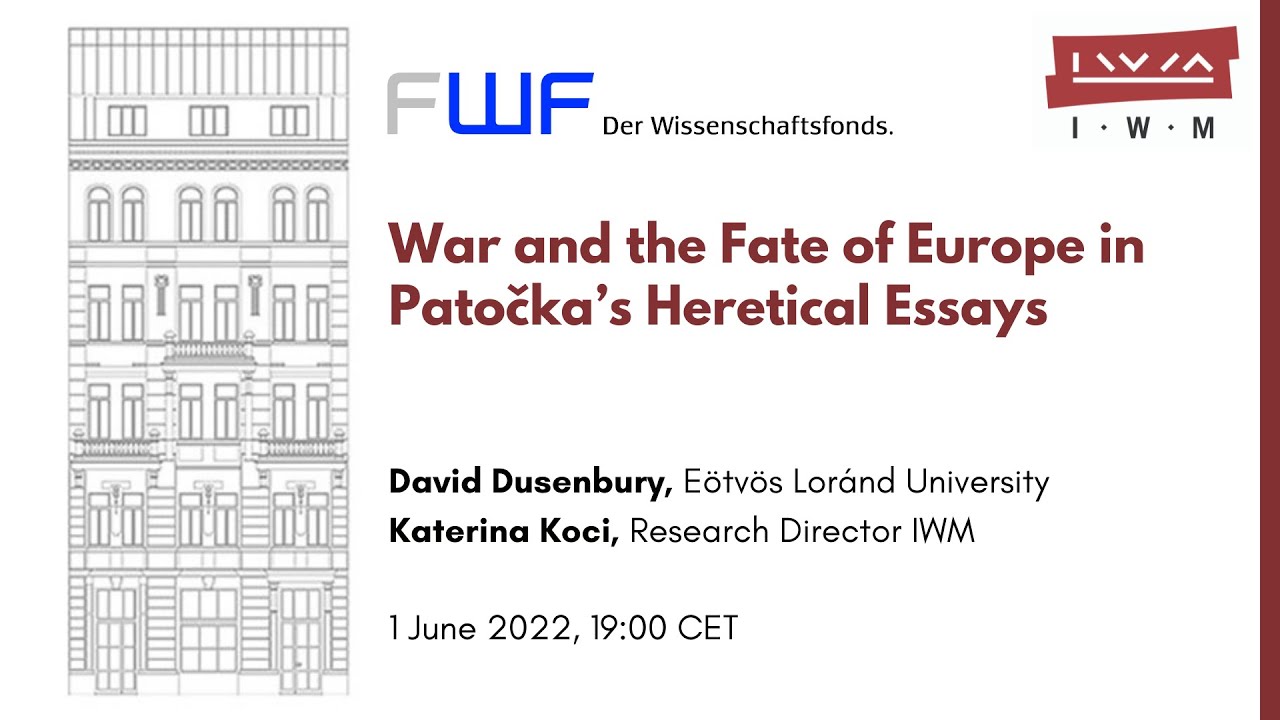 David Dusenbury: War and the Fate of Europe in Patočka’s Heretical Essays