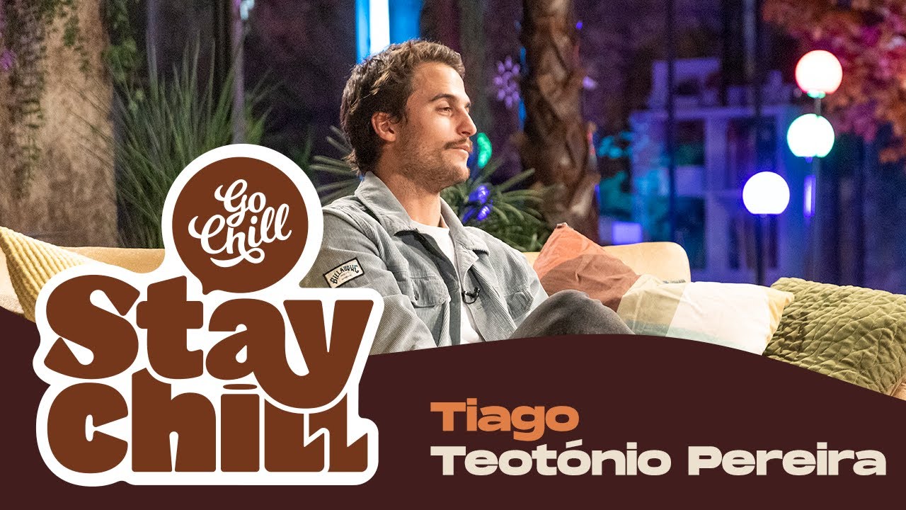 Go Chill Stay Chill T2 | Tiago Teotónio Pereira, Episódio 6