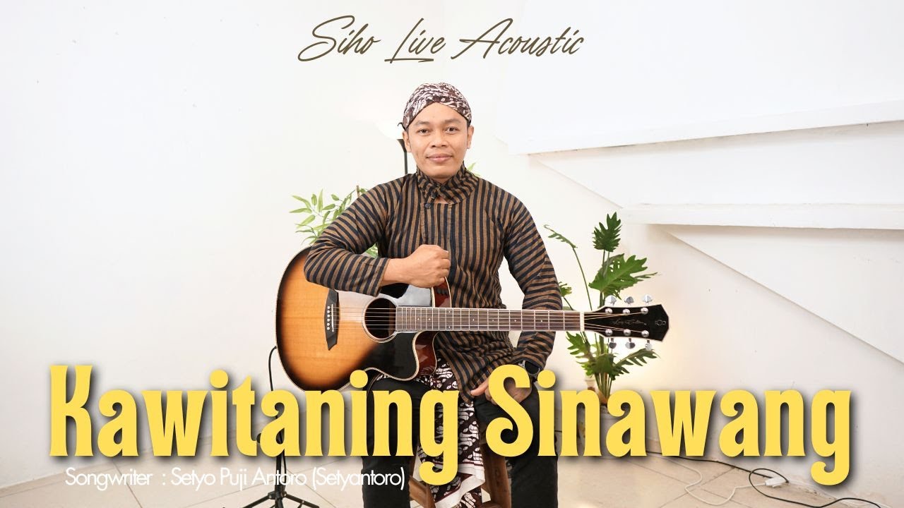 KAWITANING SINAWANG - SETYO PUJI | COVER BY SIHO LIVE ACOUSTIC