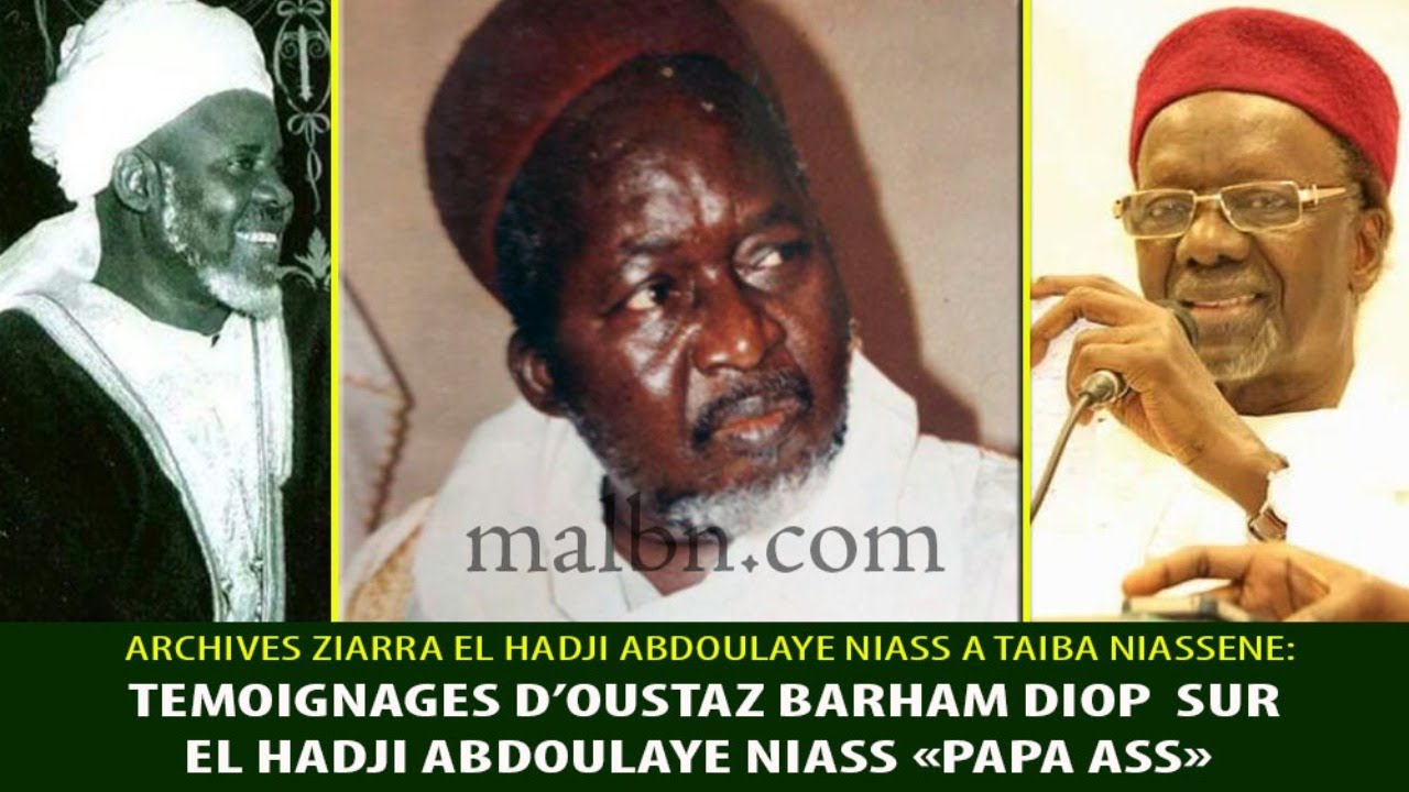 Témoignages d’Oustaz Barham Diop  sur El Hadji Abdoulaye Niass «PAPA ASS»