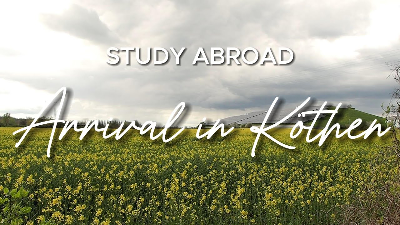 STUDY ABROAD | Arrival in K&ouml;then