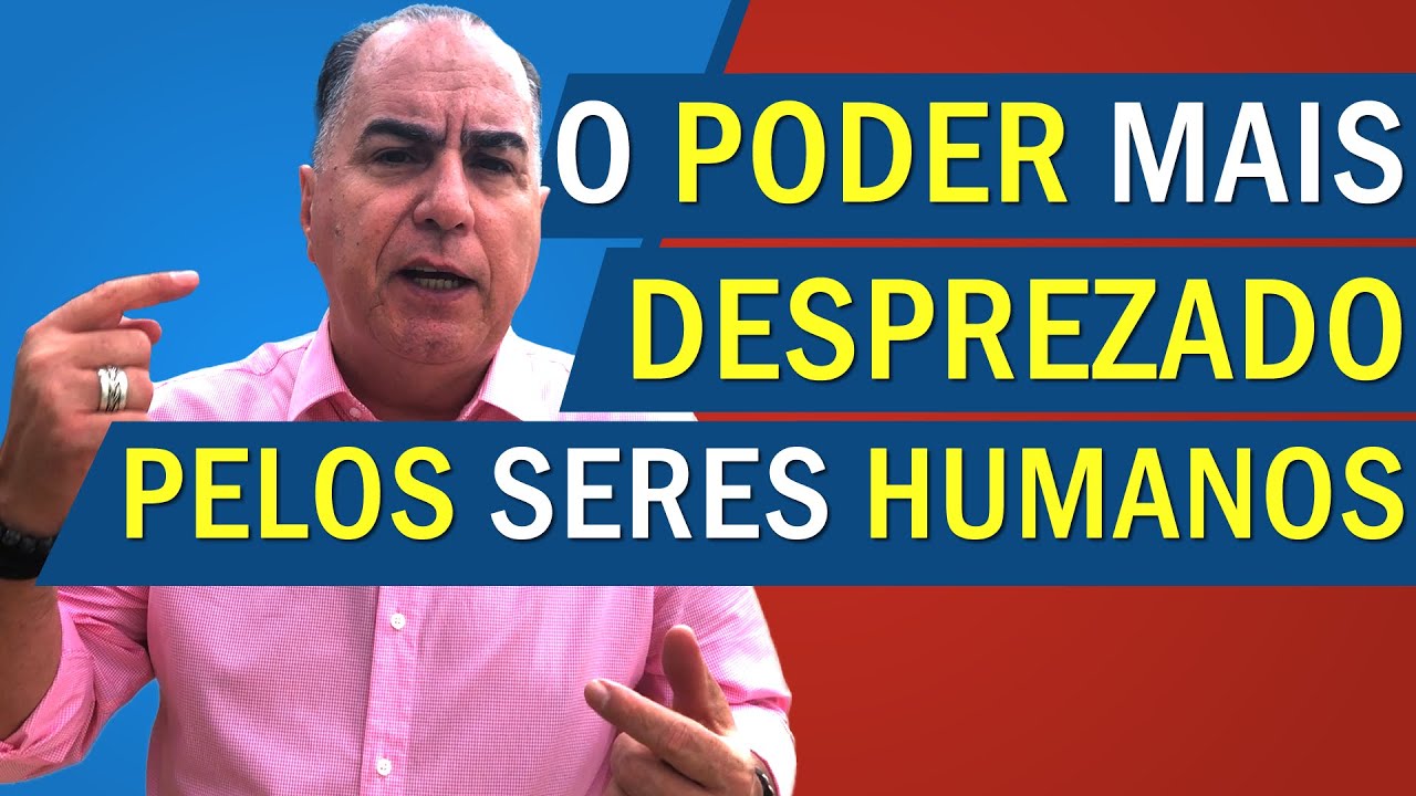 O Poder Mais Desprezado Pelos Seres Humanos