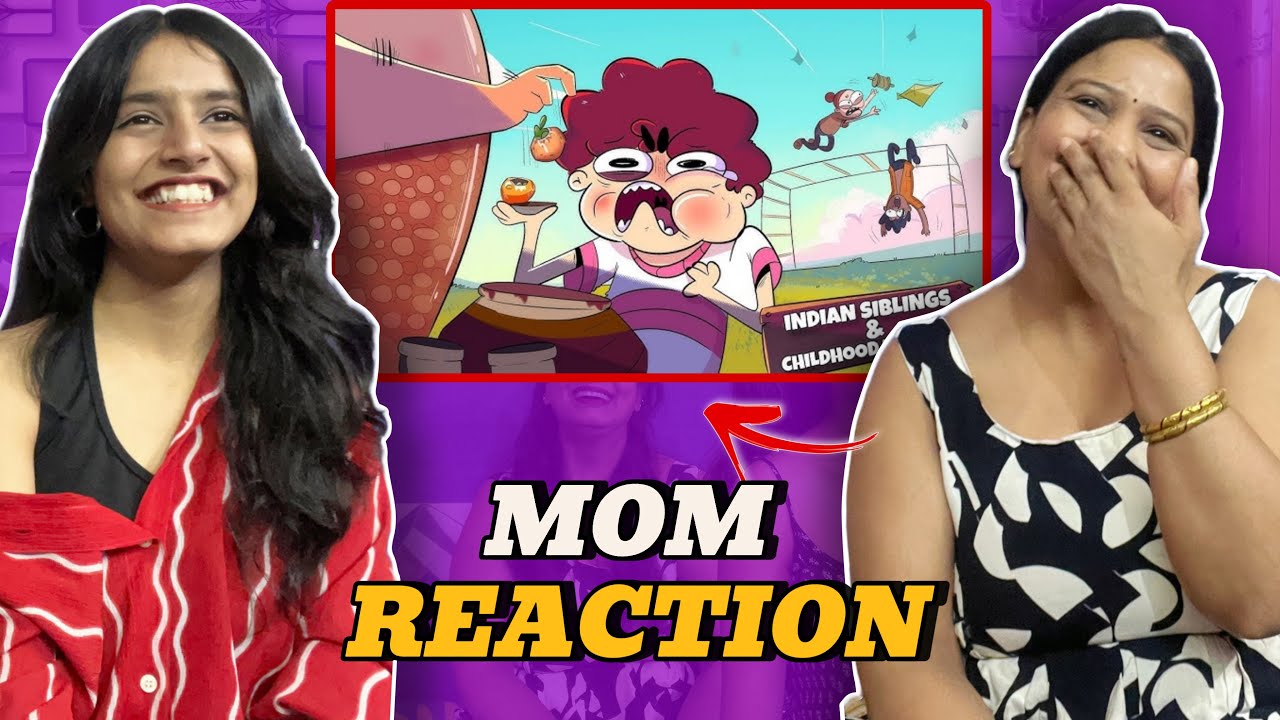 MOM REACTION ON INDIAN SIBLINGS & CHILDHOOD MEMORIES | NOT YOUR TYPE | BINDASS GIRL