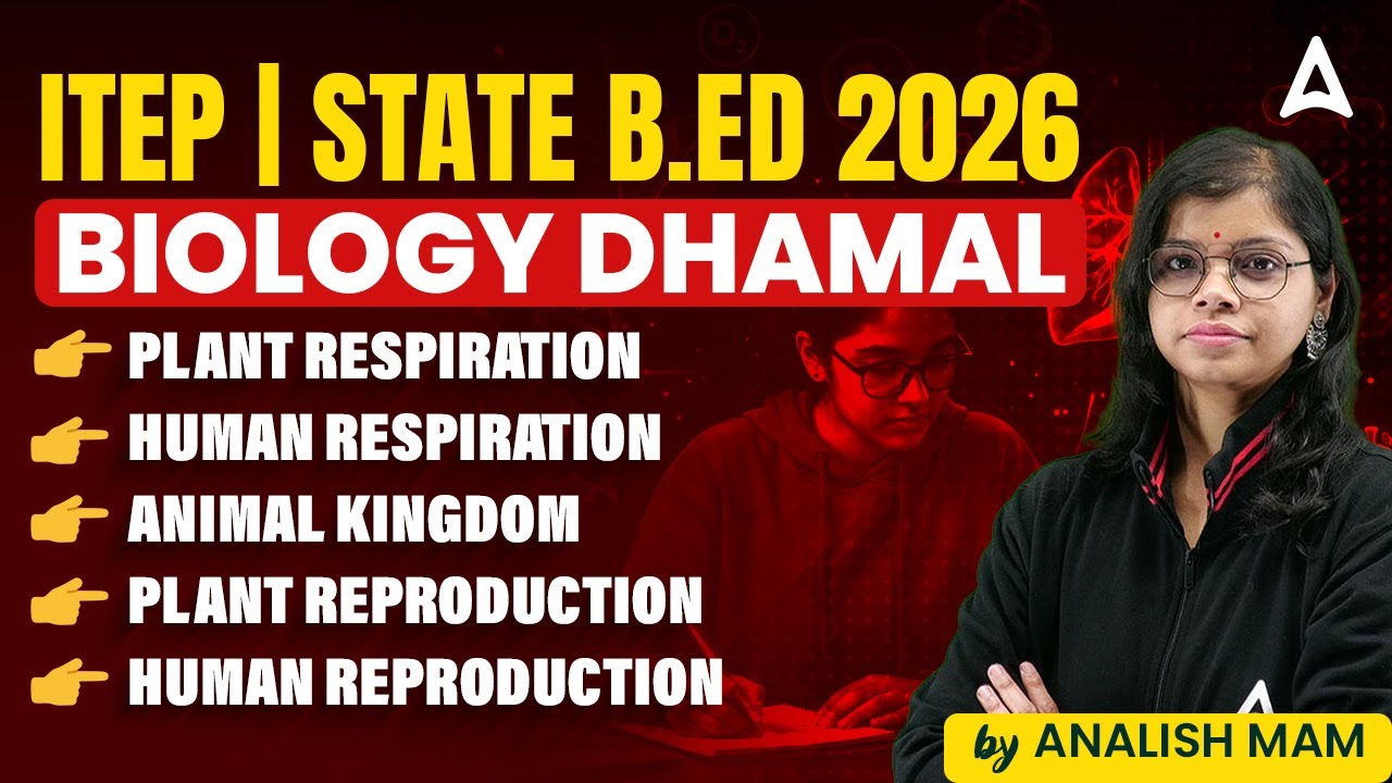 ITEP, State Bed Exam Preparation 2026 | Biology | Plant & Human Respiration, Animal Kingdom