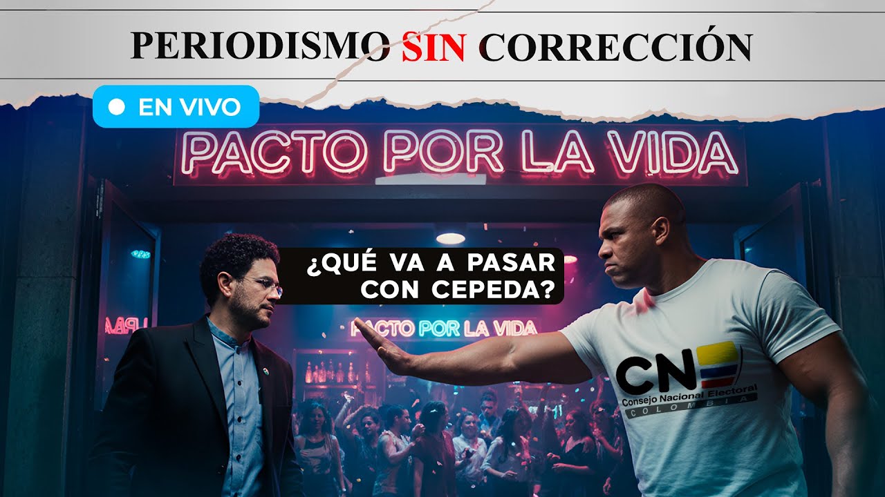 Cepeda sigue en vilo ¿El líder de las encuestas fuera de la consulta? | Periodismo sin corrección