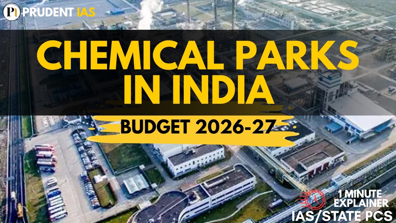 3 Mega Chemical Parks in India | Union Budget 2026&ndash;27 | Boost to Make in India