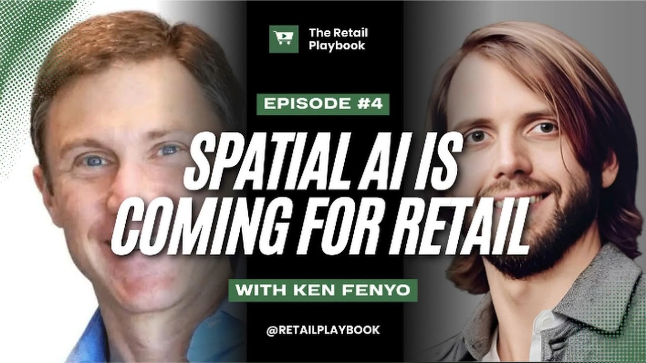 EP4   Spatial AI Is Coming for Retail