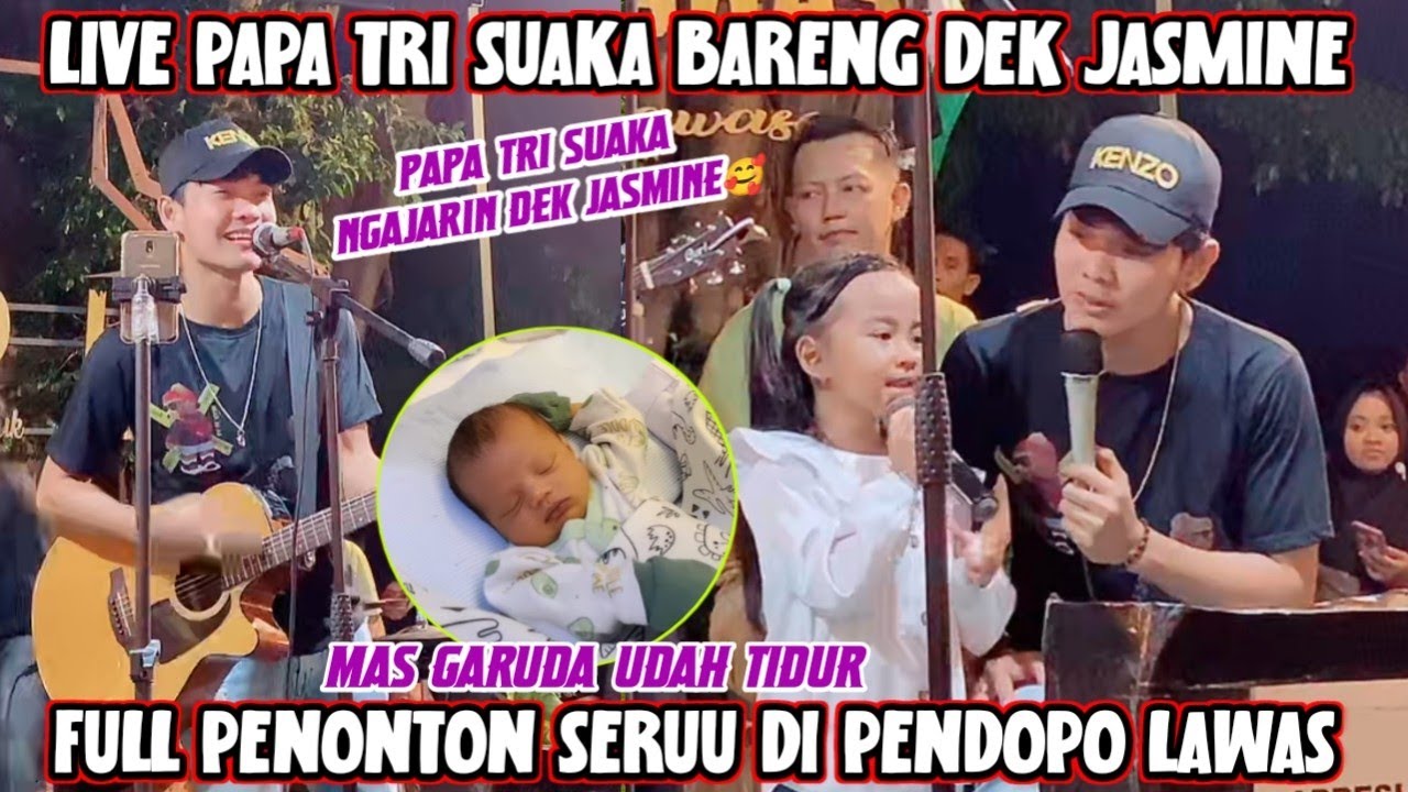 LIVE PAPA TRI SUAKA DEK JASMINE DI PENDOPO LAWAS FULL PENONTON SERU BANGET YOGYAKARTA MALAM INI