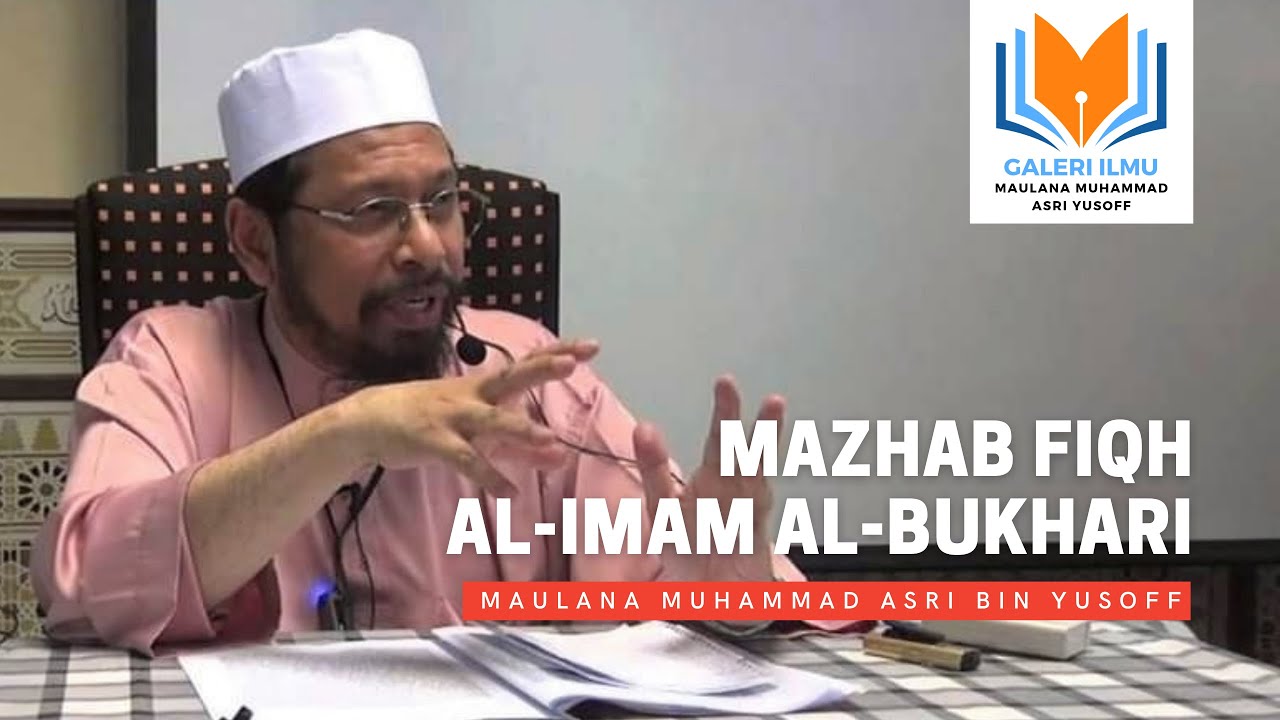 Maulana Asri - Mazhab Fiqh al-Imam al-Bukhari
