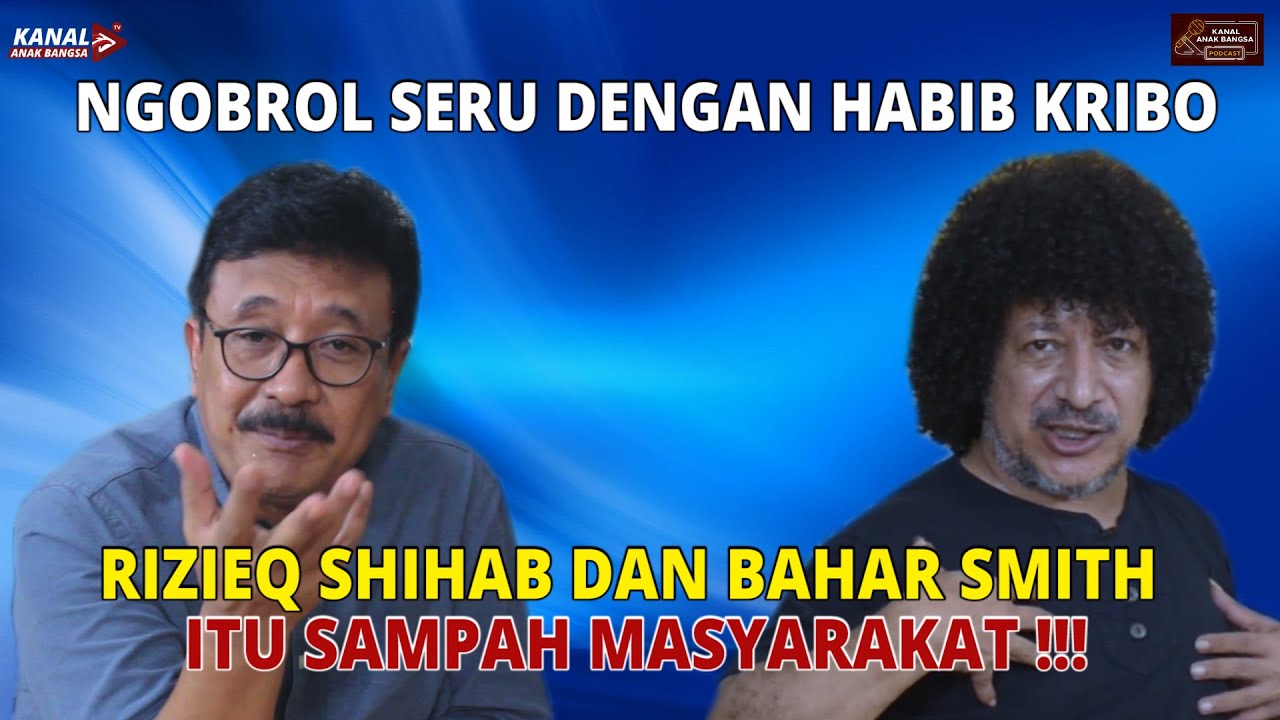 NGOBROL SERU DENGAN HABIB KRIBO : RIZI3Q SHIH4B DAN BAH4R BIN SM1TH ITU SAMP*H MASYARAKAT !!!