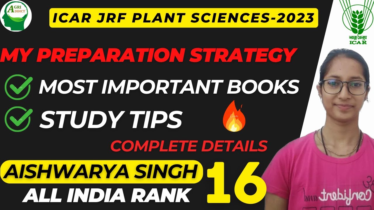 How to prepare for ICAR JRF Plant Sciences by All India 16th Ranker (2023) Aishwarya |Topper's Guide