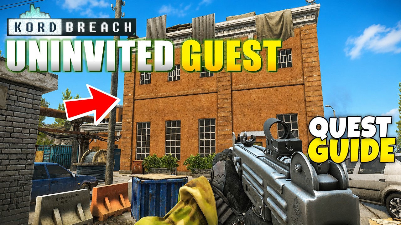 Escape From Tarkov KORD BREACH Uninvited Guests - Part 1 Task / Quest Guide