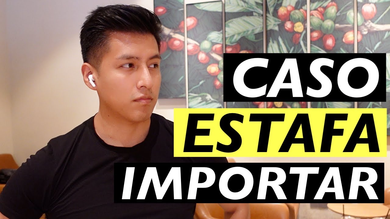 COMO EVITAR ESTAFAS AL IMPORTAR/ ESTAFA DE 16000$