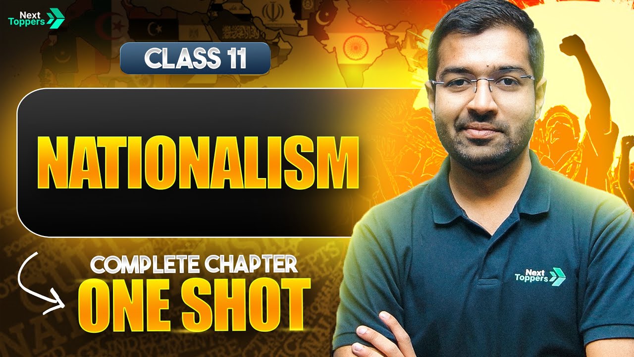 Nationalism Class 11 Political Science One Shot | 11th Political Theory Full Chapter-7 Revision