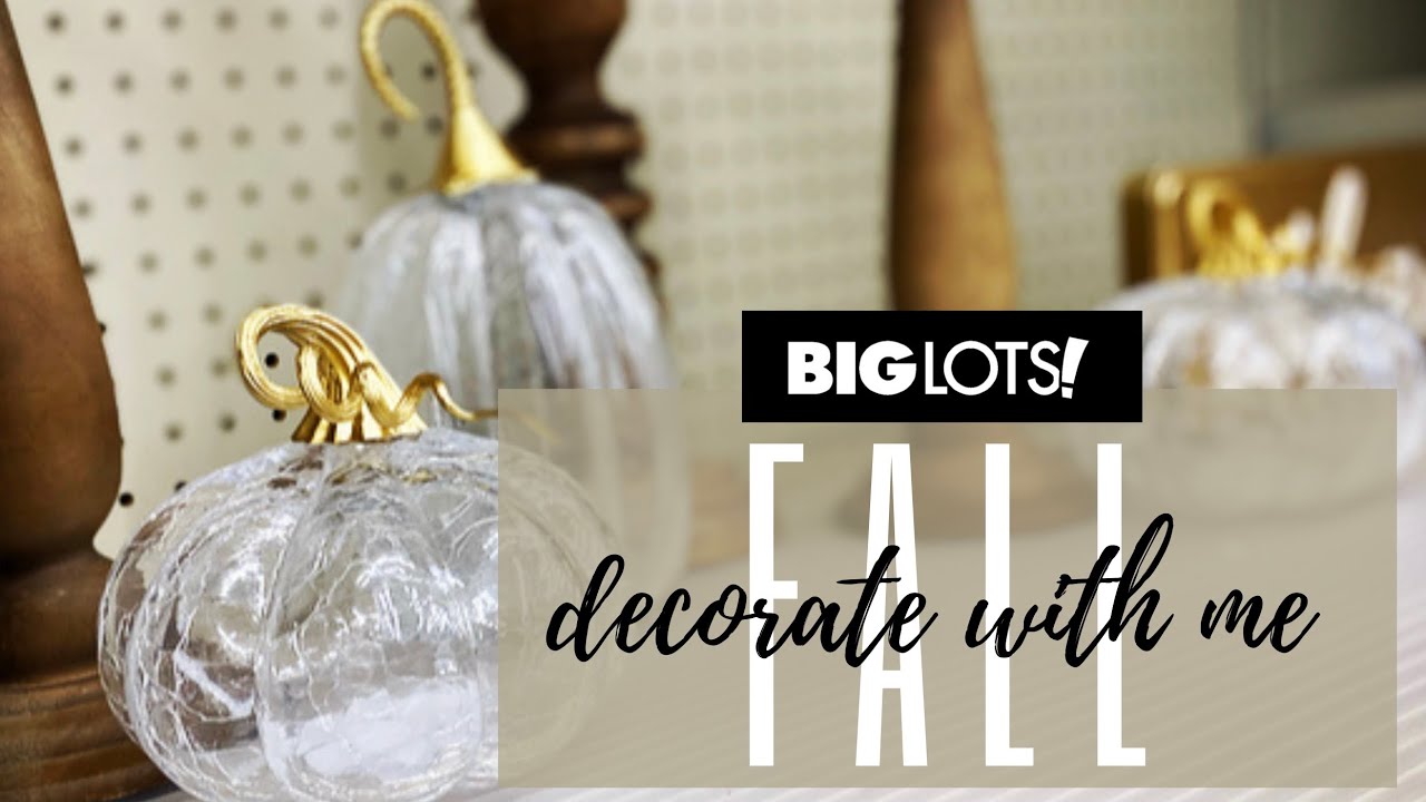 Big Lots FALL DECORATE WITH ME - Friday&rsquo;s Series at Big Lots - Fall 2021