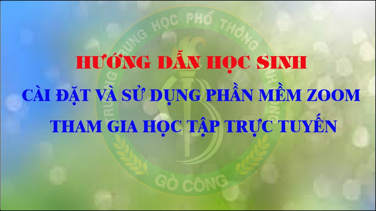 Hướng dẫn học sinh c&agrave;i đặt v&agrave; sử dụng phần mềm ZOOM