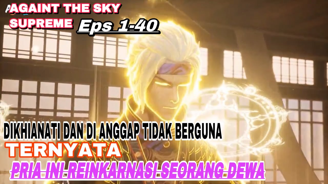 DARI AWAL MC OVERPOWER BANGET | AGAINTS THE SKY SUPREME Episode 1-40