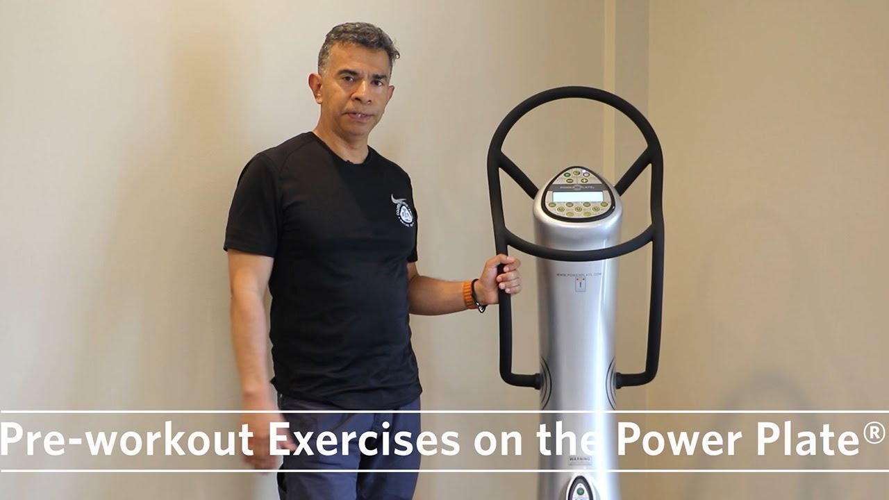 Pre-workout Exercises on Power Plate