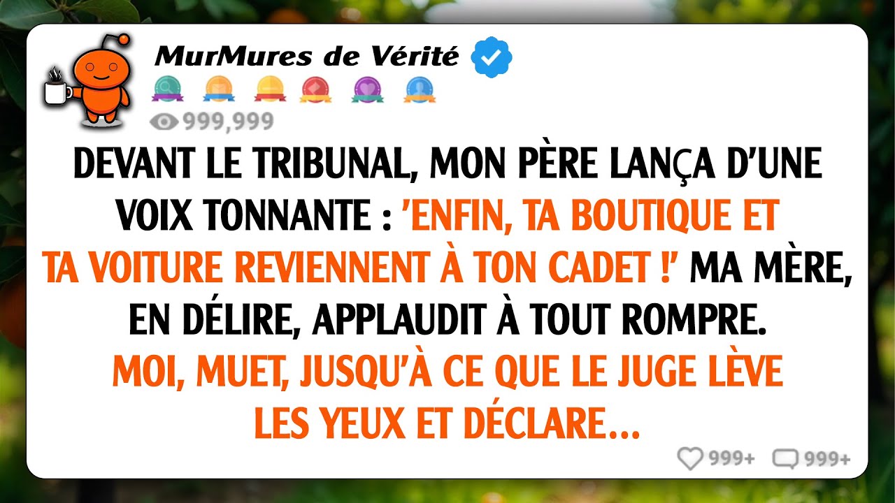 Mon père a déclaré au tribunal : 