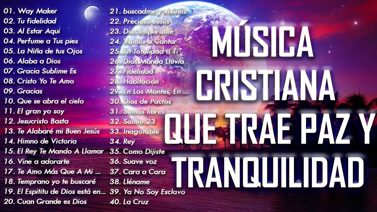 MÚSICA CRISTIANA QUE TRAE PAZ Y TRANQUILIDAD 2021 - GRANDES ÉXITOS DE ALABANZA Y ADORIACÓN