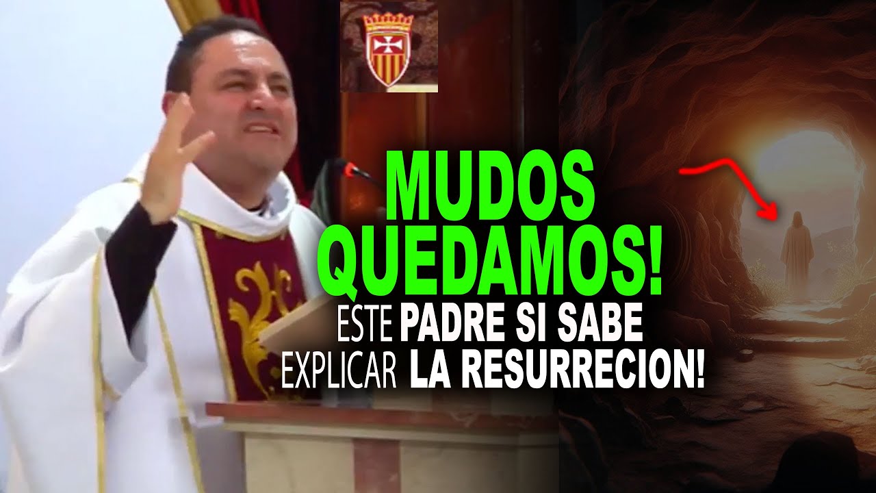 MUDOS QUEDAMOS!, ESTE PADRE SI que SABE EXPLICAR la  RESURRECCIÓN!