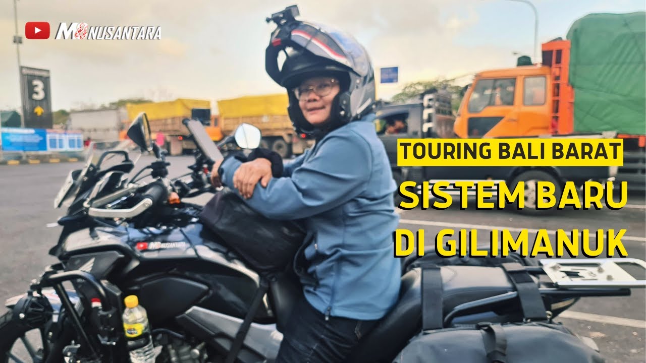 Touring Bali Barat: Sistem Baru di Gilimanuk - Episode 03