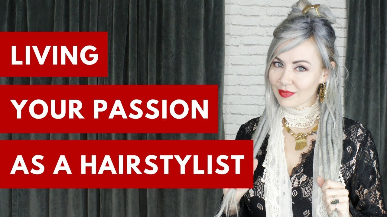 Living Your Passion as a Hairstylist