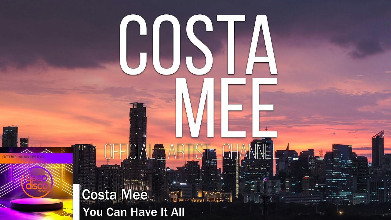 Costa Mee - You Can Have It All