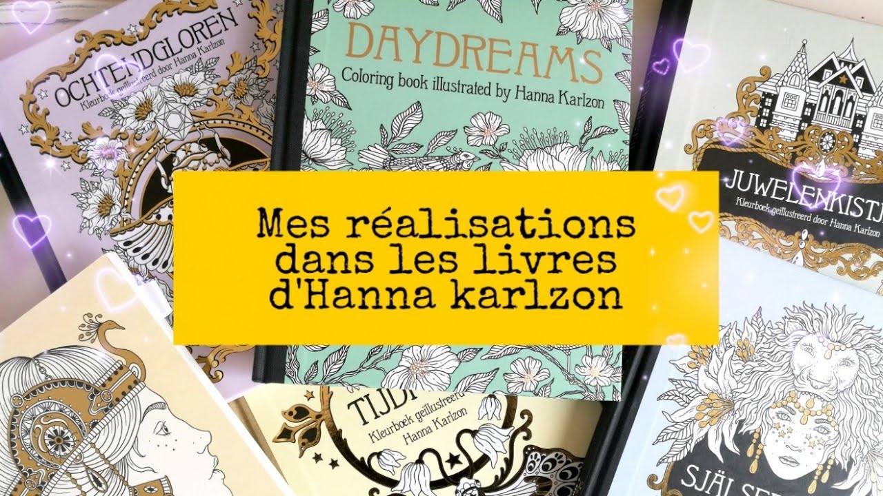 Mes coloriages terminés [adulte] dans mes livres de Hanna Karlzon. Finished pages book Hanna karlzon