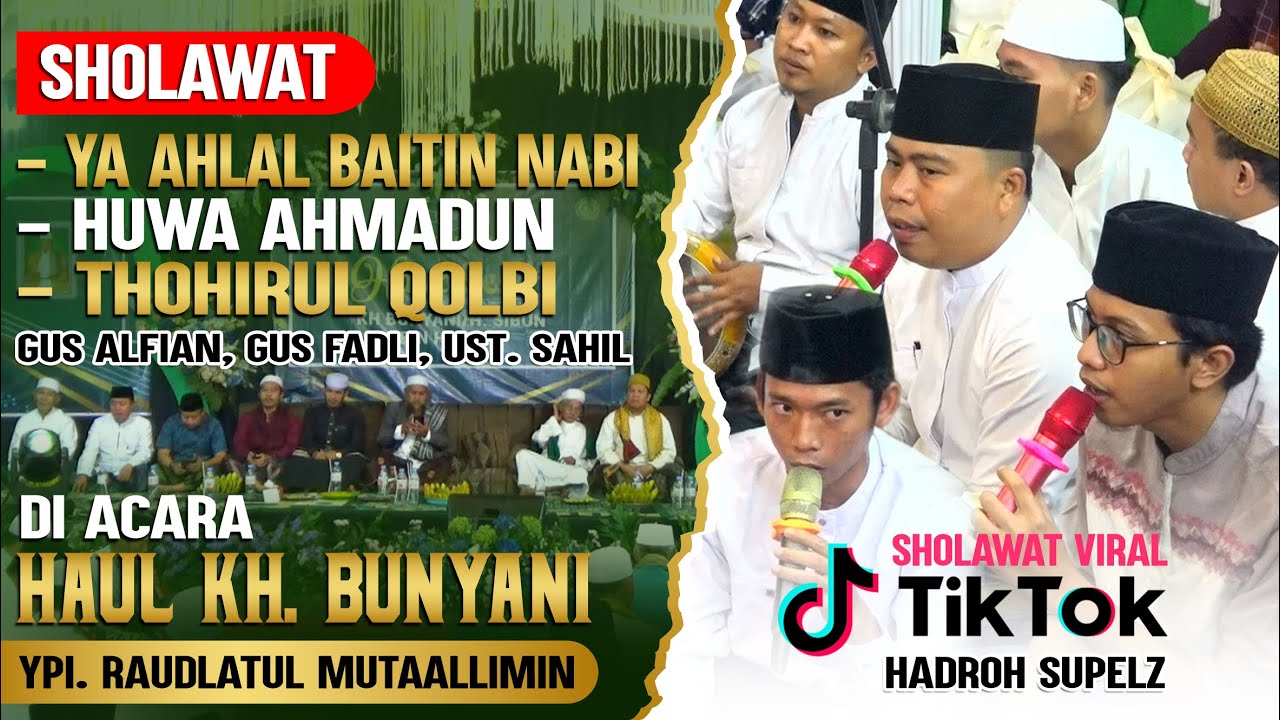SOLAWAT YA AHLAL BAITIN NABI, HUWA AHMADUN, THOHIRUL QOLBI ( VIRAL TIKTOK ) | HADROH SUPELZ