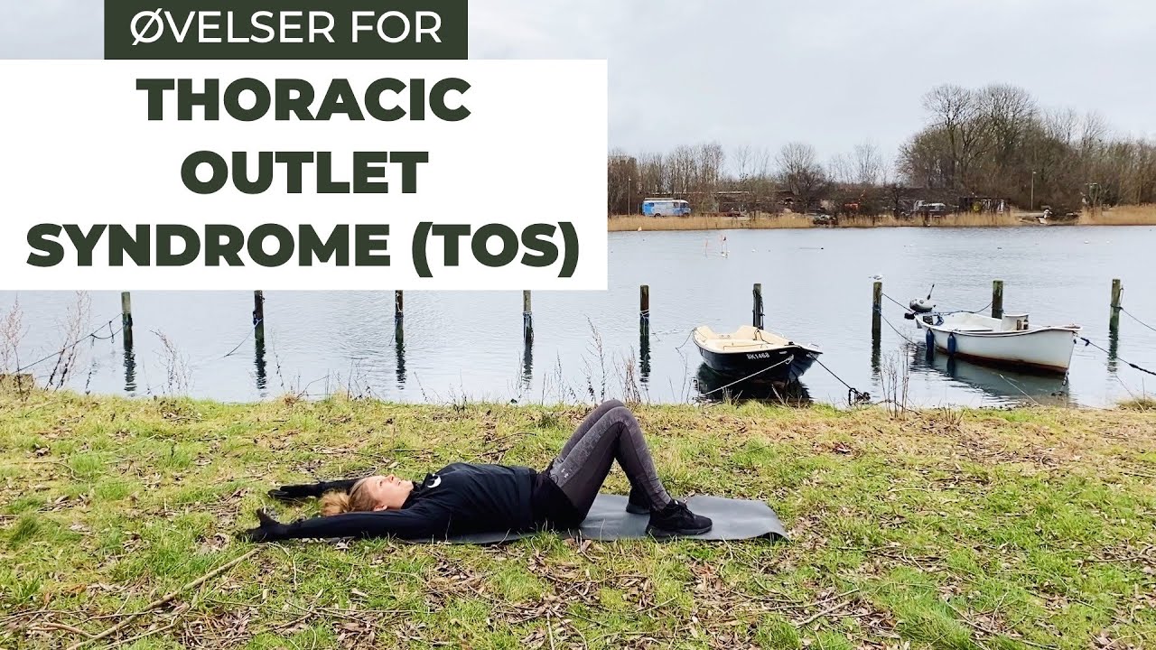 Øvelser for Thoracic Outlet Syndrome | TOS | 10 minutters træning