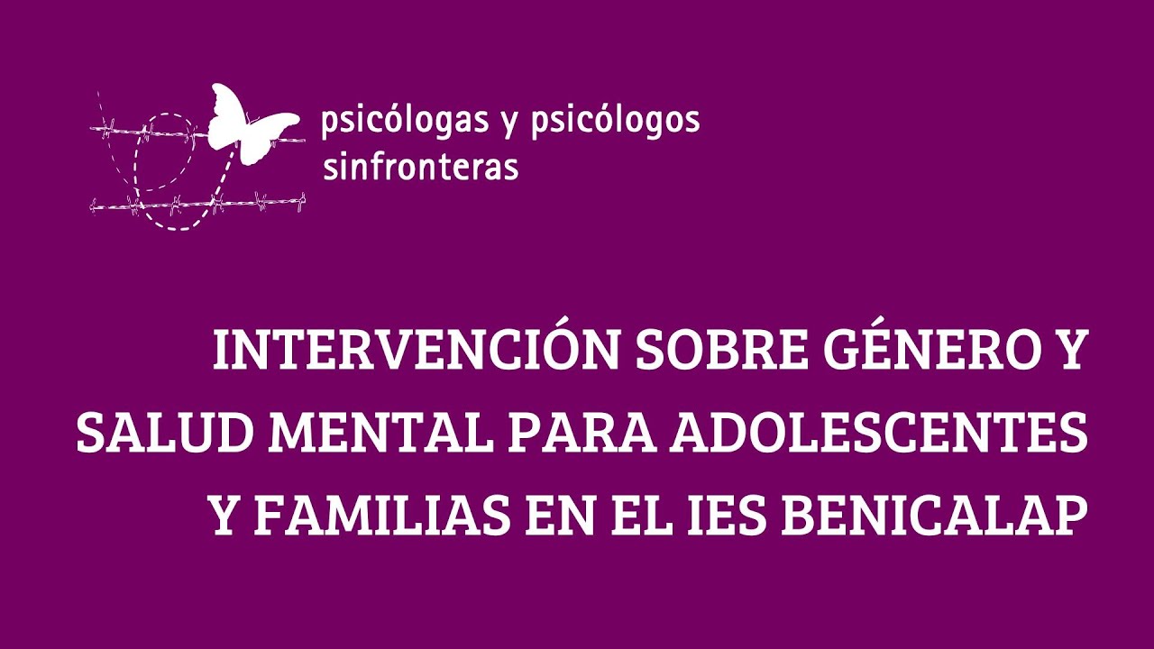 Intervención sobre género y salud mental en IES Benicalap con adolescentes y familias