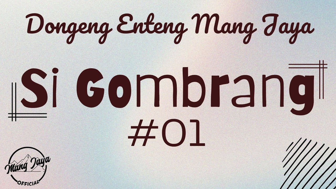 SI GOMBRANG 01, Dongeng Enteng Mang Jaya, Carita Sunda @MangJayaOfficial