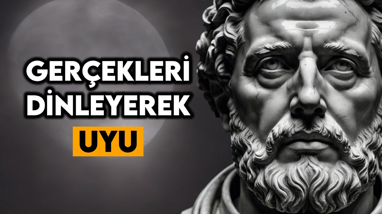Uyurken Bilinçaltınıza İşleyecek 2 SAATLİK Stoacı Gerçekler - UYKUDA GÜÇLENİN